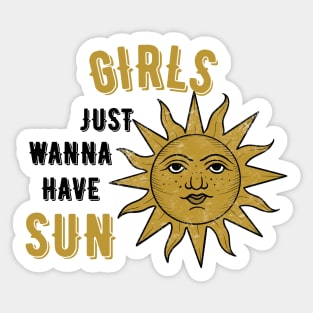 Girls just wanna have sun Sticker